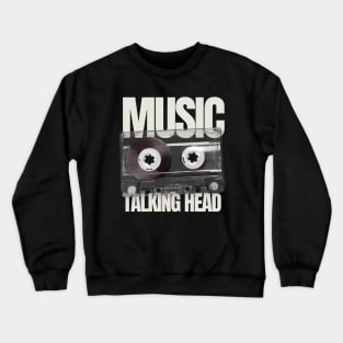 TALKING HEAD -  CASSETTE MUSIC Crewneck Sweatshirt